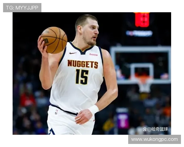 约基奇核心内线掩护助攻效率领先哈登拉开球队进攻差距